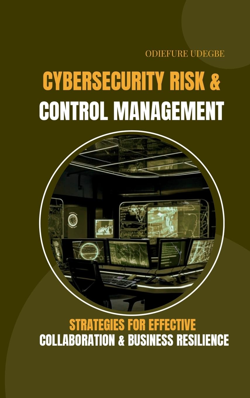 Cybersecurity Risk and Control Management Strategies for Effective Collaboration and Business Resilience Law