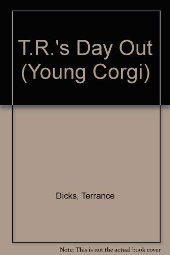 T.R.'s Day Out (Young Corgi S.) Novels & Short Stories