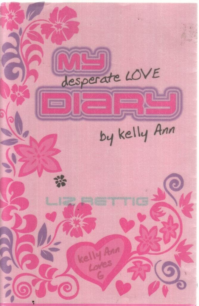 My Desperate Love Diary (Kelly Ann's Diary, Band 1) Eroticism