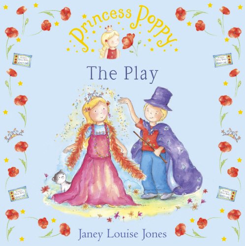 Princess Poppy: The Play (Princess Poppy Picture Books, Band 5) Novels & Short Stories