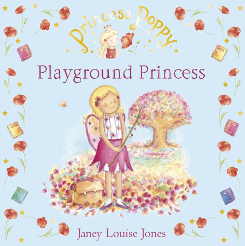 Princess Poppy: Playground Princess Novels & Short Stories