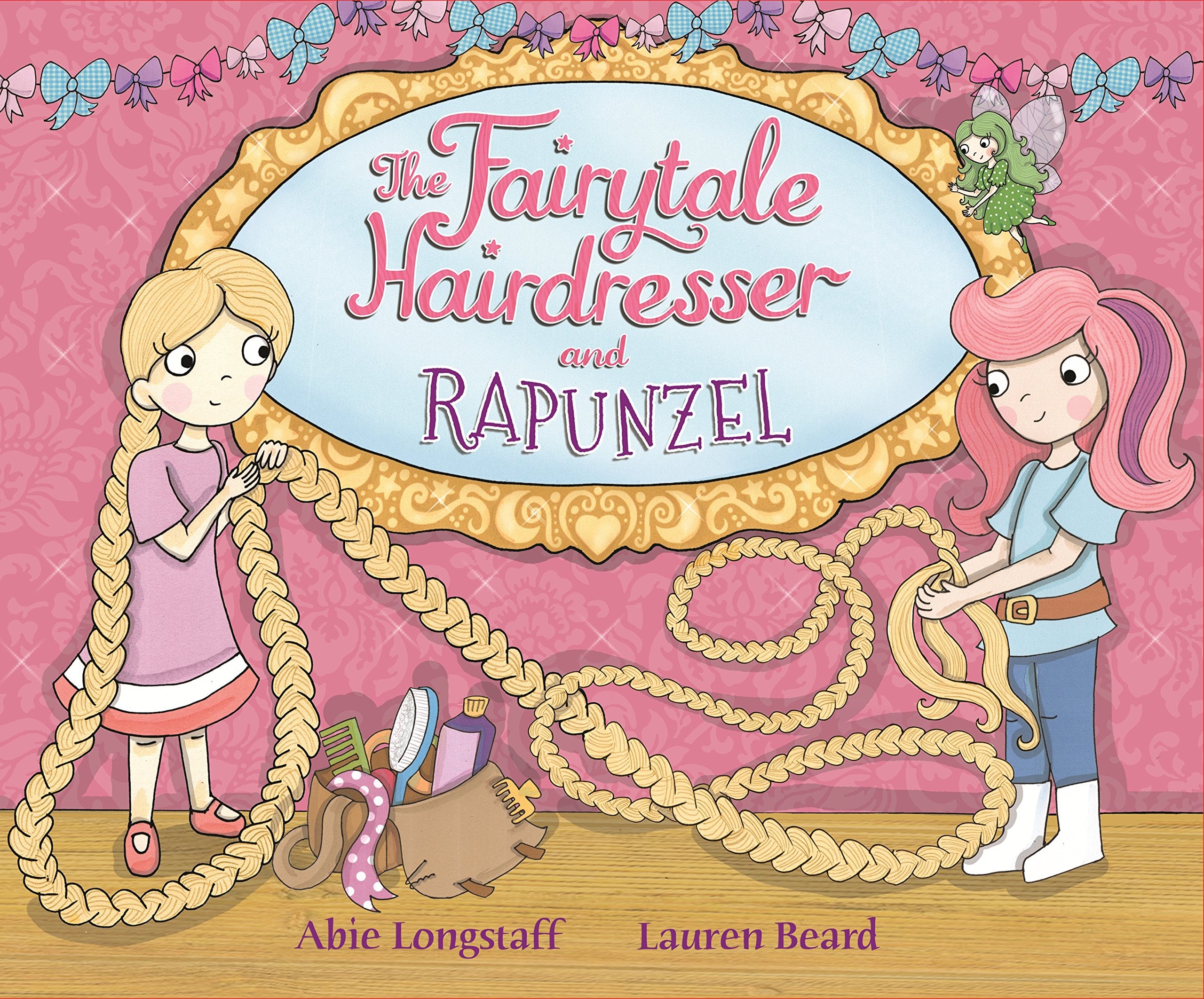 The Fairytale Hairdresser and Rapunzel (The Fairytale Hairdresser, 1, Band 1) Fairy Tales & Legends