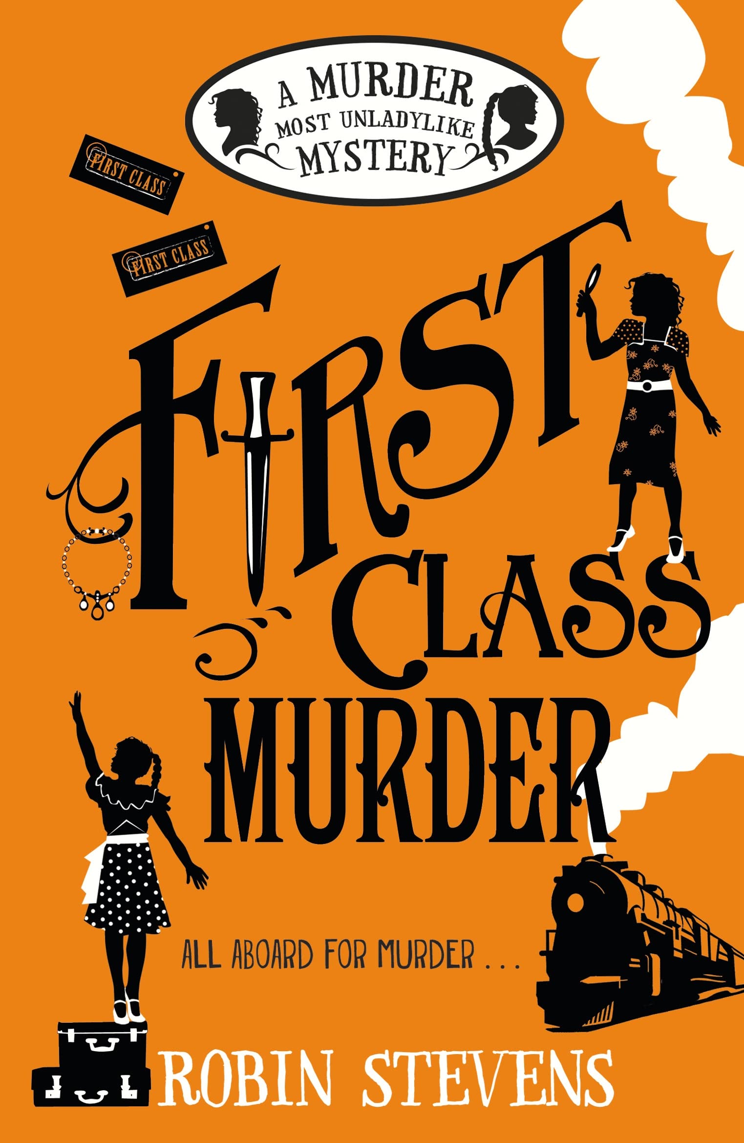 Product Image: First Class Murder: A Murder Most Unladylike Mystery: All aboard for murder