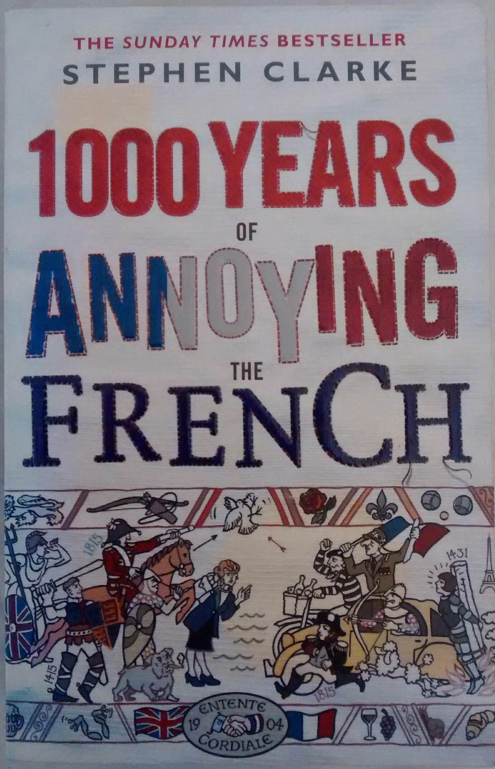 1000 Years of Annoying the French Politics & History