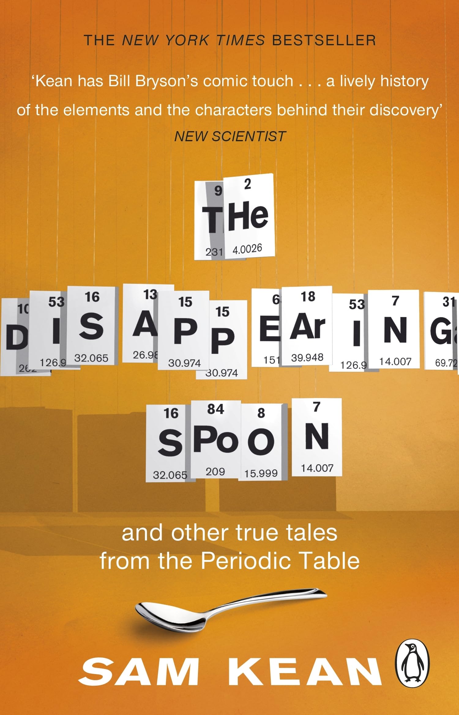 The Disappearing Spoon...and other true tales from the Periodic Table Natural Sciences