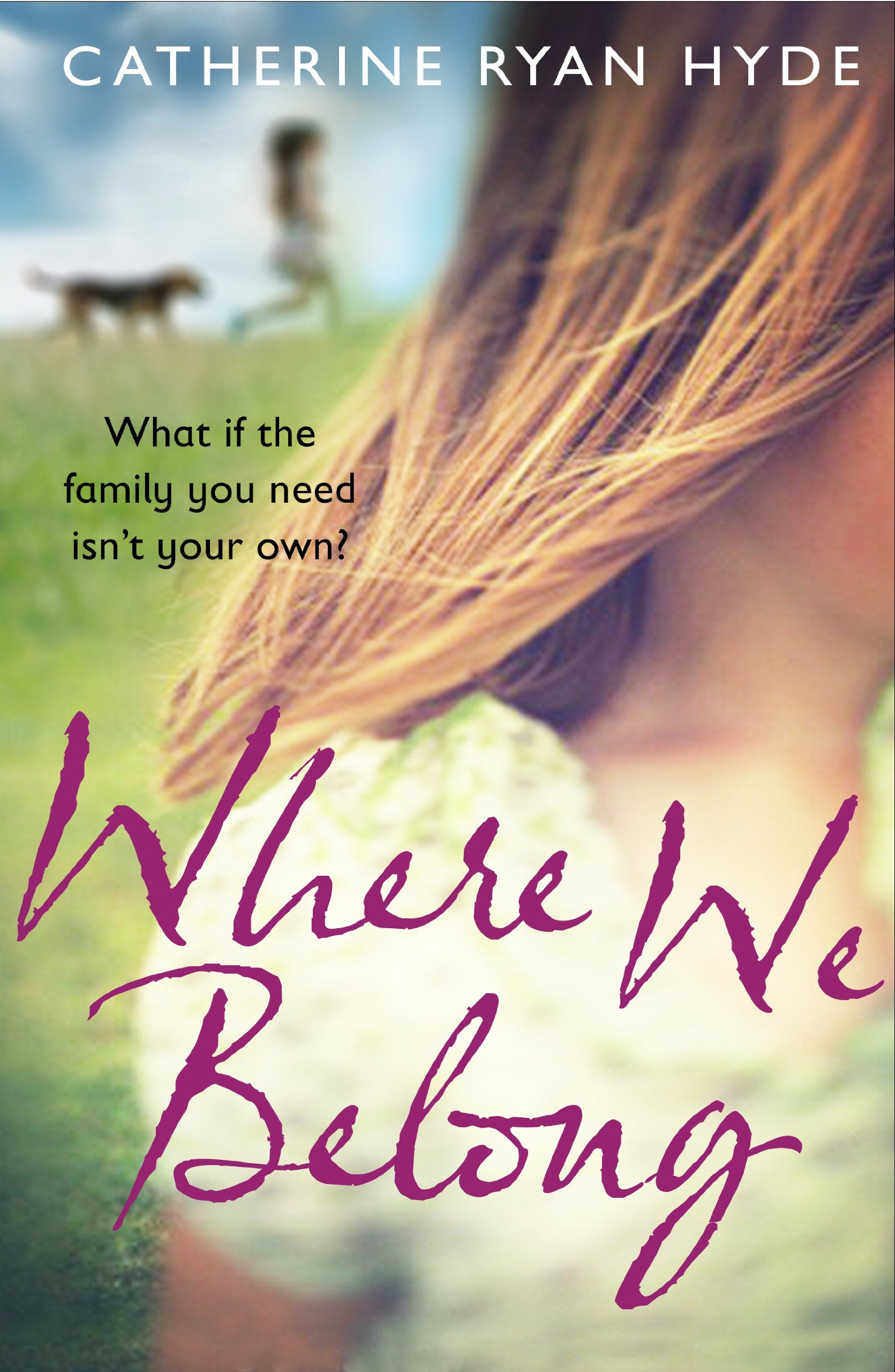 Where We Belong: a compassionate, poignant and heart-searingly honest novel from bestselling author Catherine Ryan Hyde Contemporary literature