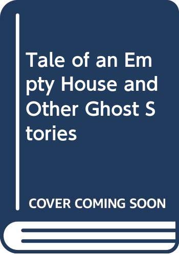Tale of an Empty House and Other Ghost Stories book