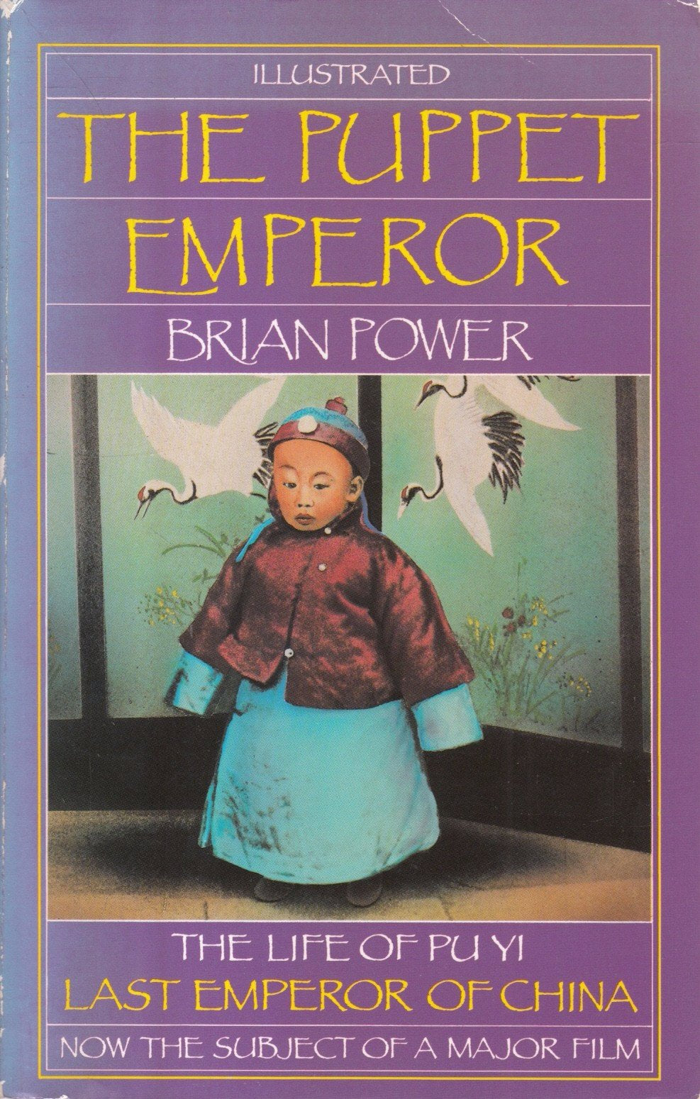 Puppet Emperor: Life of Pu Yi, Last Emperor of China Books