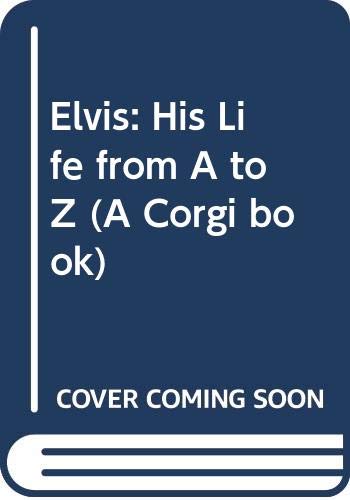Elvis: His Life from A to Z (A Corgi book) Books