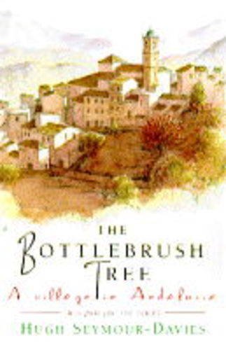 Bottle-brush Tree: Village in Andalusia Politics & History