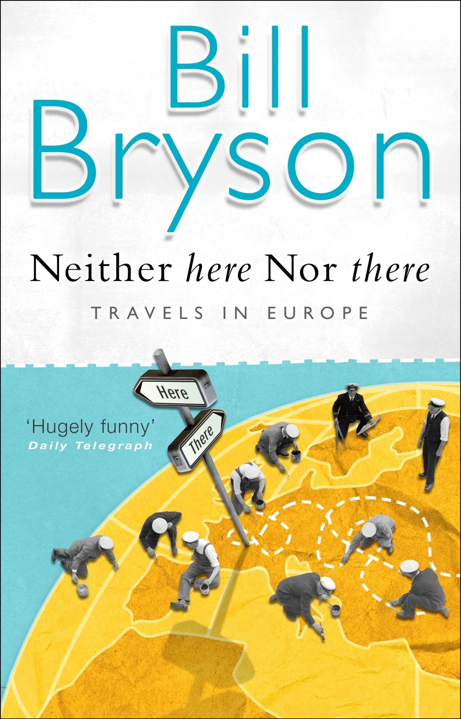 Neither Here, Nor There: Travels in Europe Leisure, Home & Garden