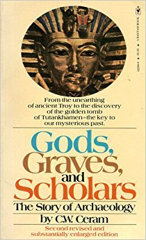 Gods, Graves and Scholars: The Story of Archaeology Books