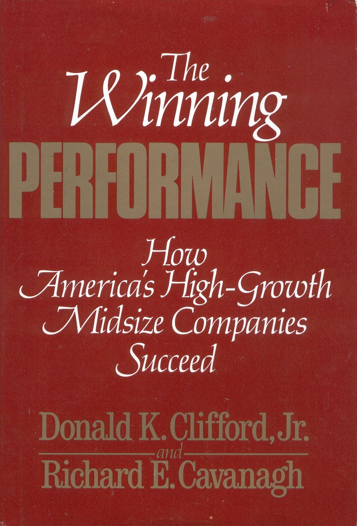 The Winning Performance: How America's High-Growth Midsize Companies Succeed Business, Finance & Career