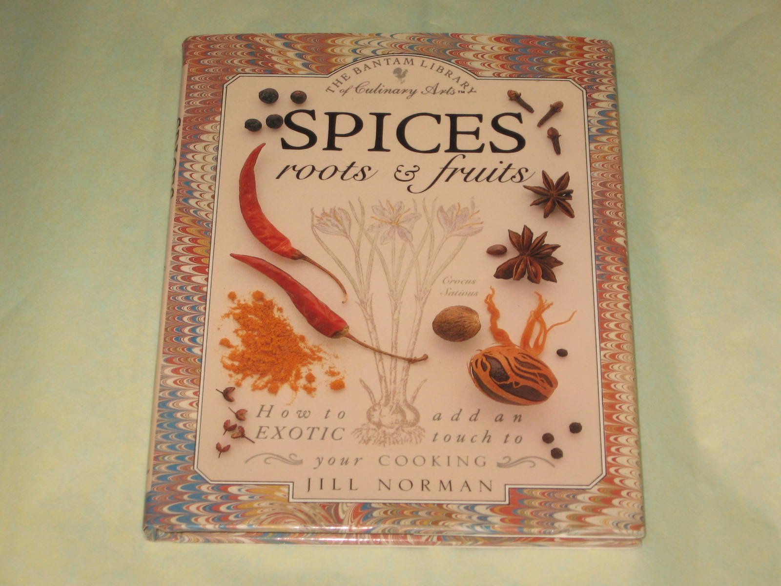 Spices: Roots and Fruits (Bantam Library of Culinary Arts) Cooking & Enjoying