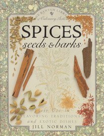 Spices: Seeds and Barks (Bantam Library of Culinary Arts) Cooking & Enjoying