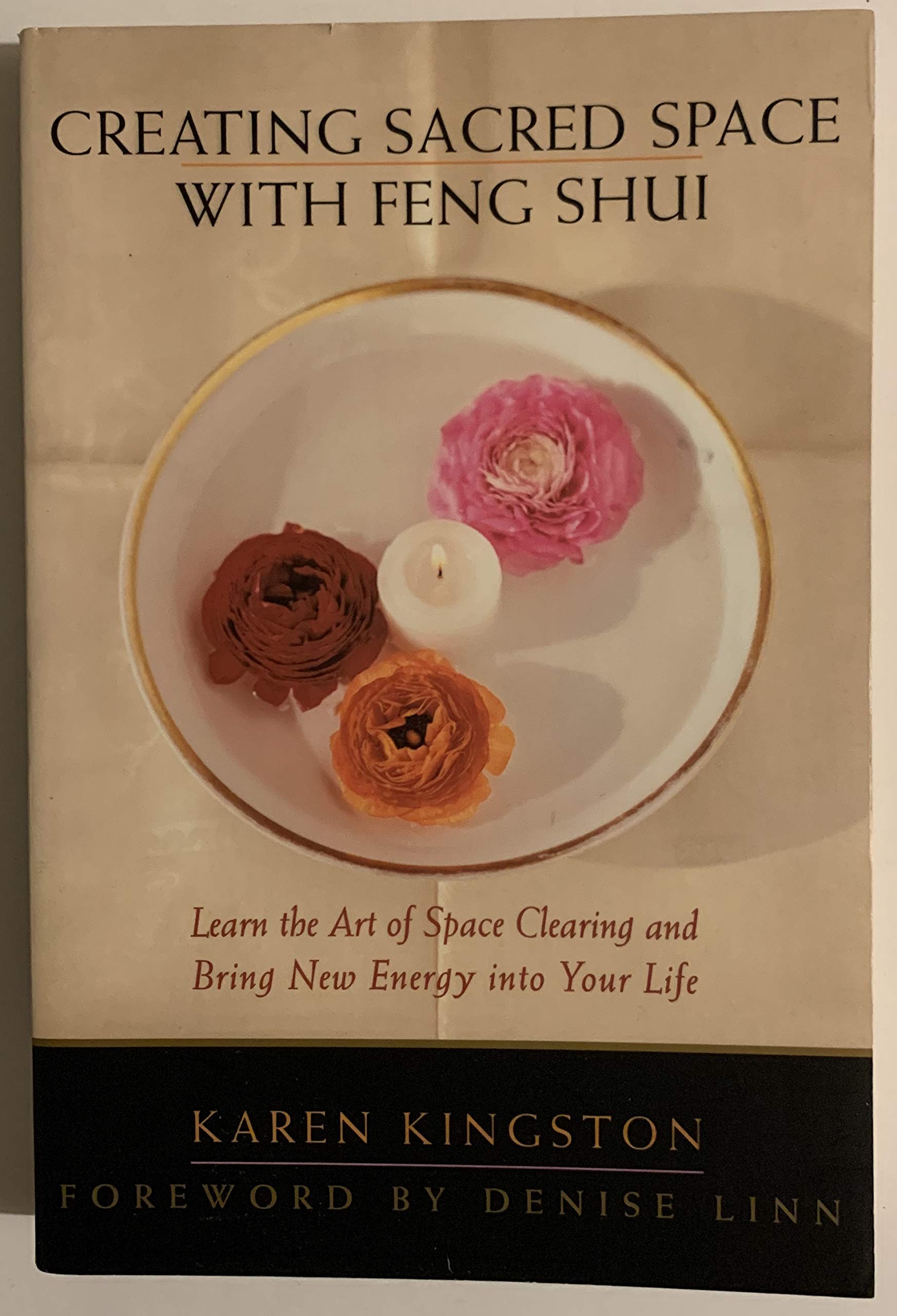 Creating Sacred Space With Feng Shui: Learn the Art of Space Clearing and Bring New Energy into Your Life Religion & Esotericism