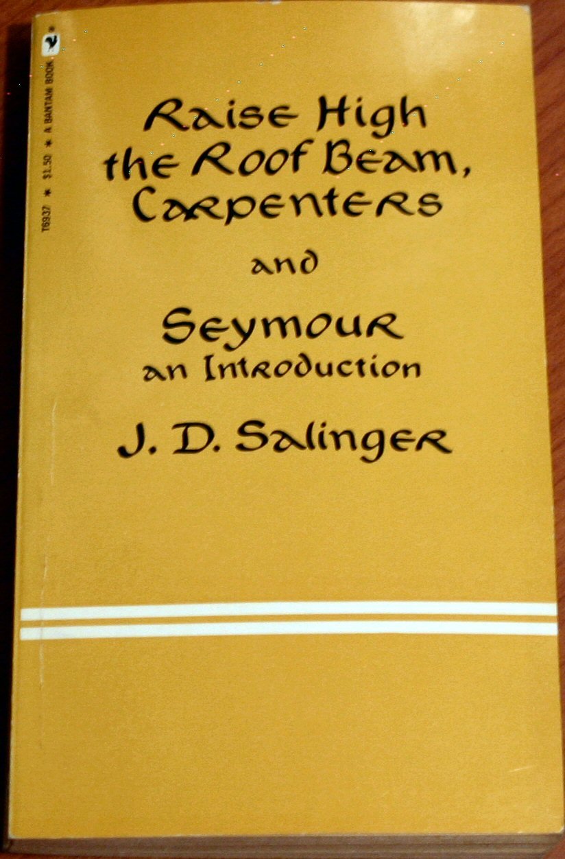 Raise High the Roof Beam, Carpenters and Seymour: An Introduction book