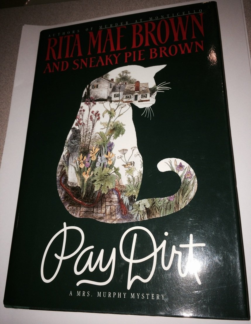 Pay Dirt: Or, Adventures at Ash Lawn. A Mrs. Murphy Mystery Contemporary literature