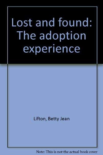 Lost and found: The adoption experience Books