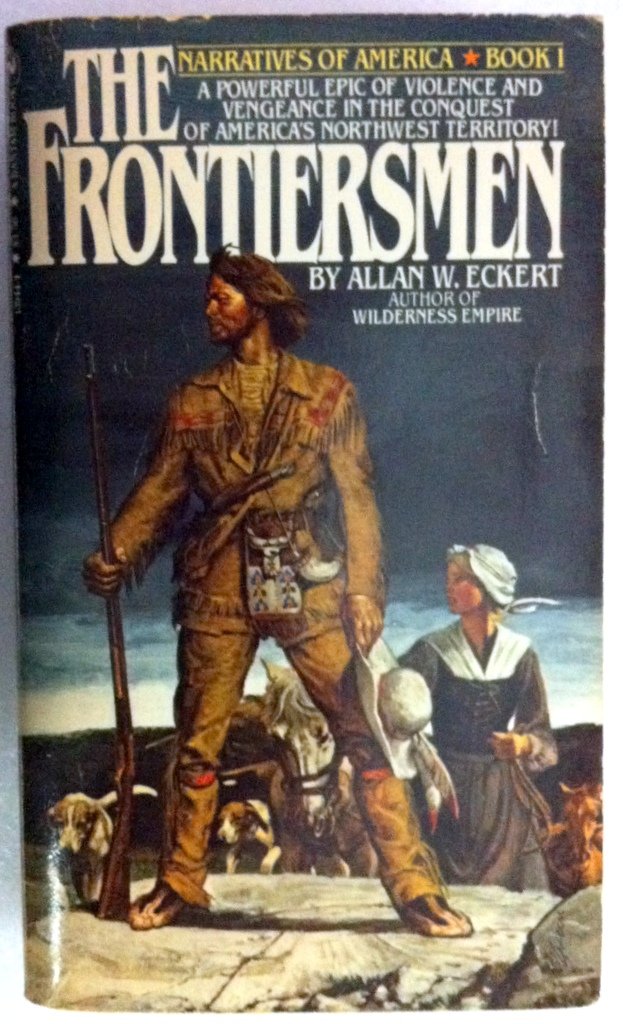 The Frontiersmen: A Narrative (Narratives of America, Book 1) Books