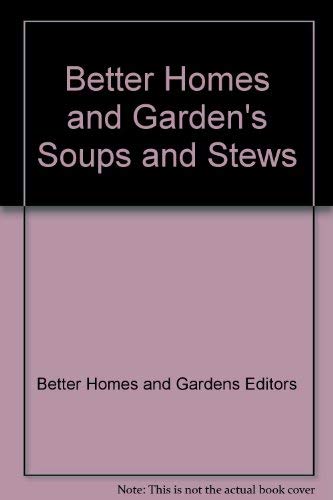 Better Homes and Garden's Soups and Stews Cook Book Books