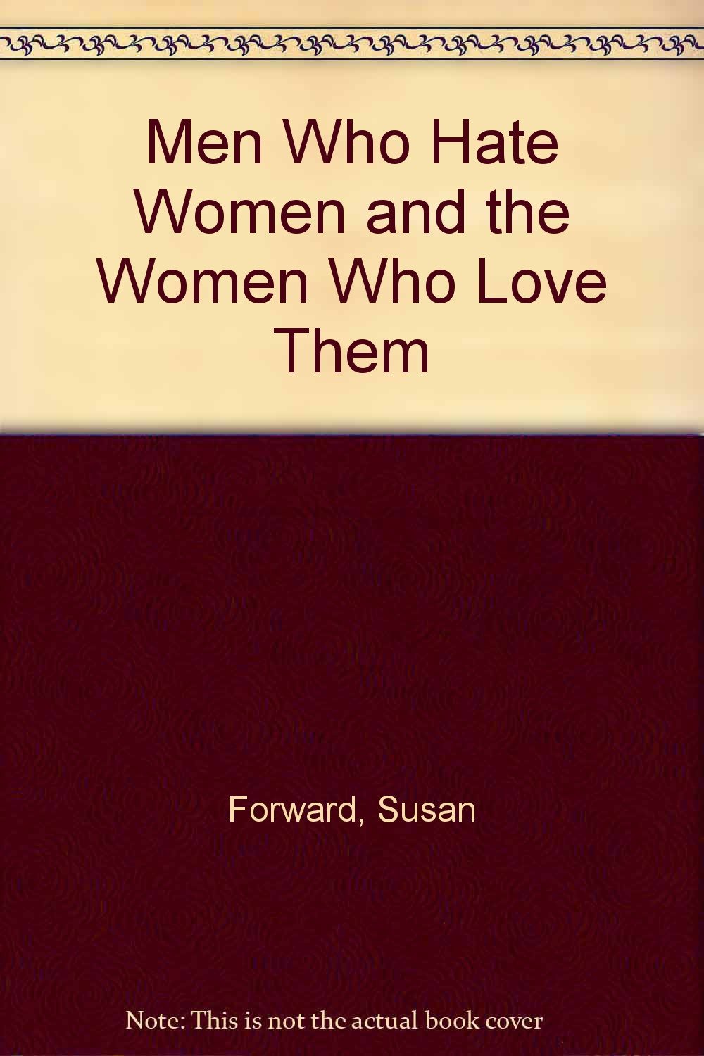 Men Who Hate Women and the Women Who Love Them Social Sciences