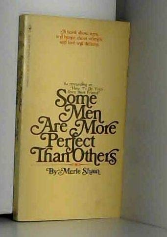 Some men are more perfect than others;: A book about men, and hence about women, and love and dreams Books