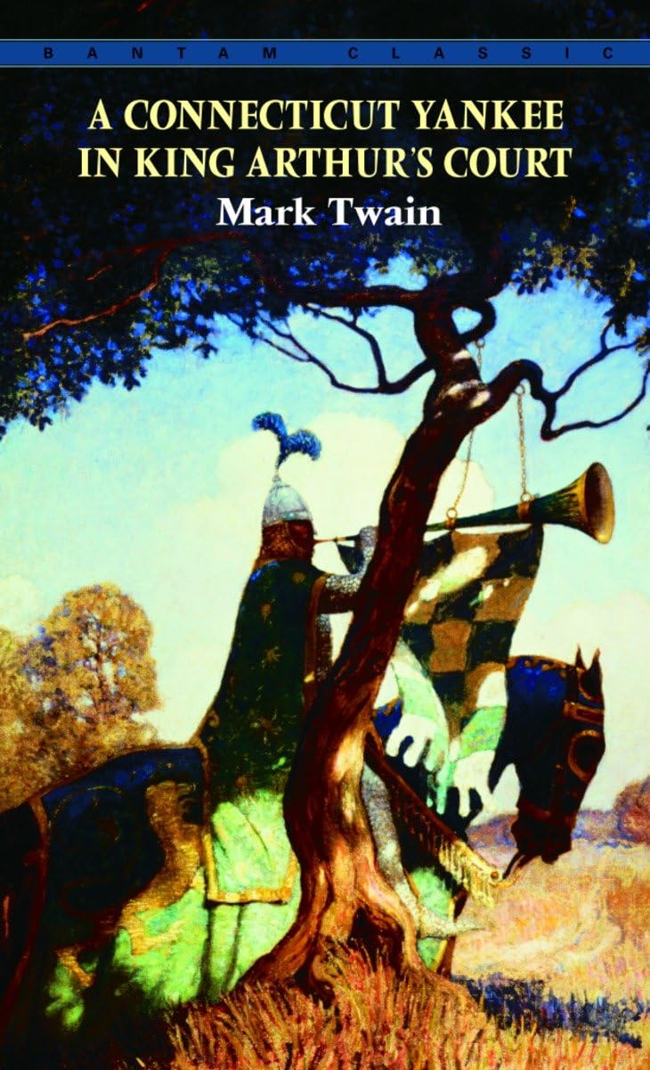 A Connecticut Yankee in King Arthur's Court Classics