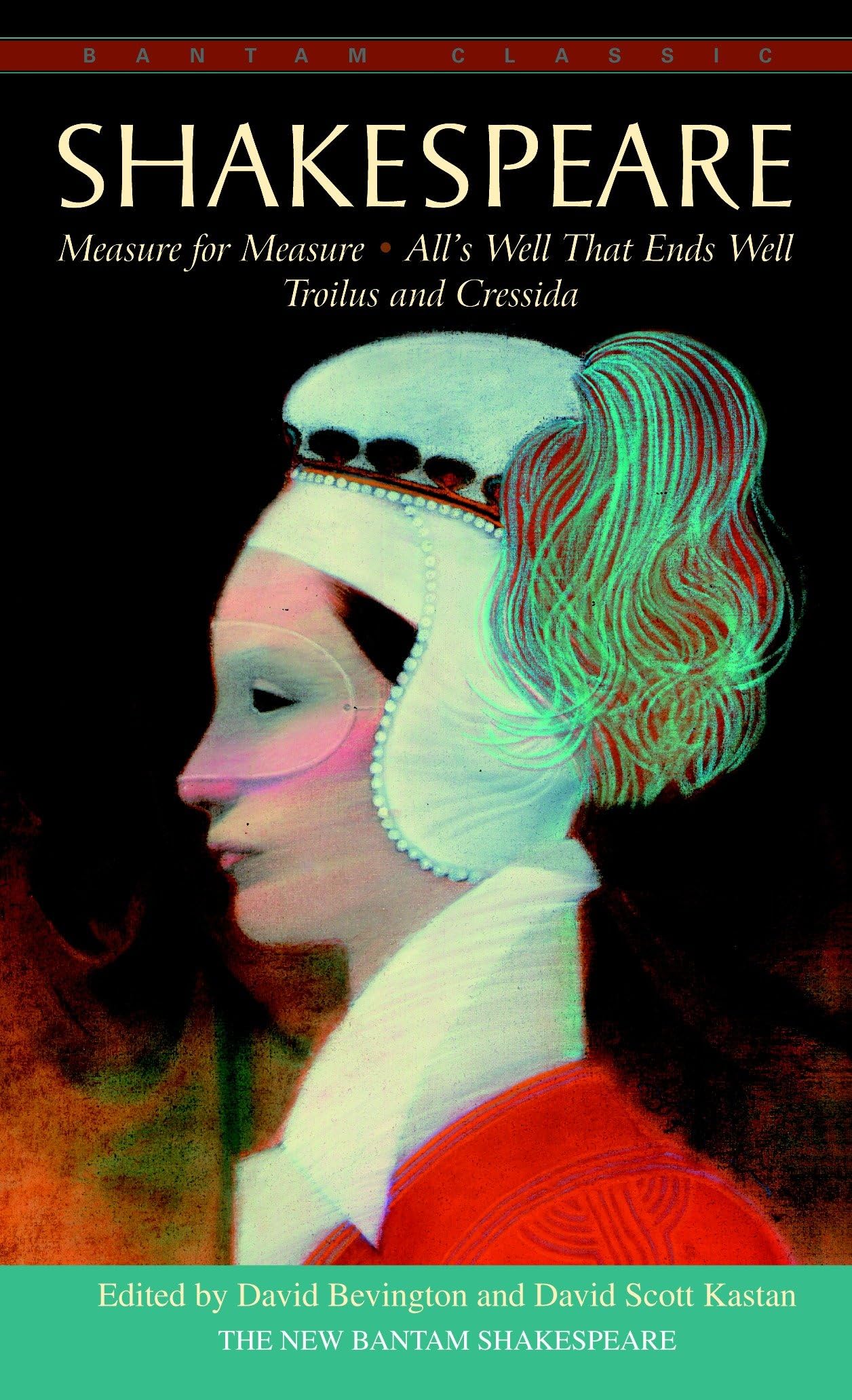 Measure for Measure, All's Well That Ends Well, Troilus and Cressida (Bantam Classic) Drama