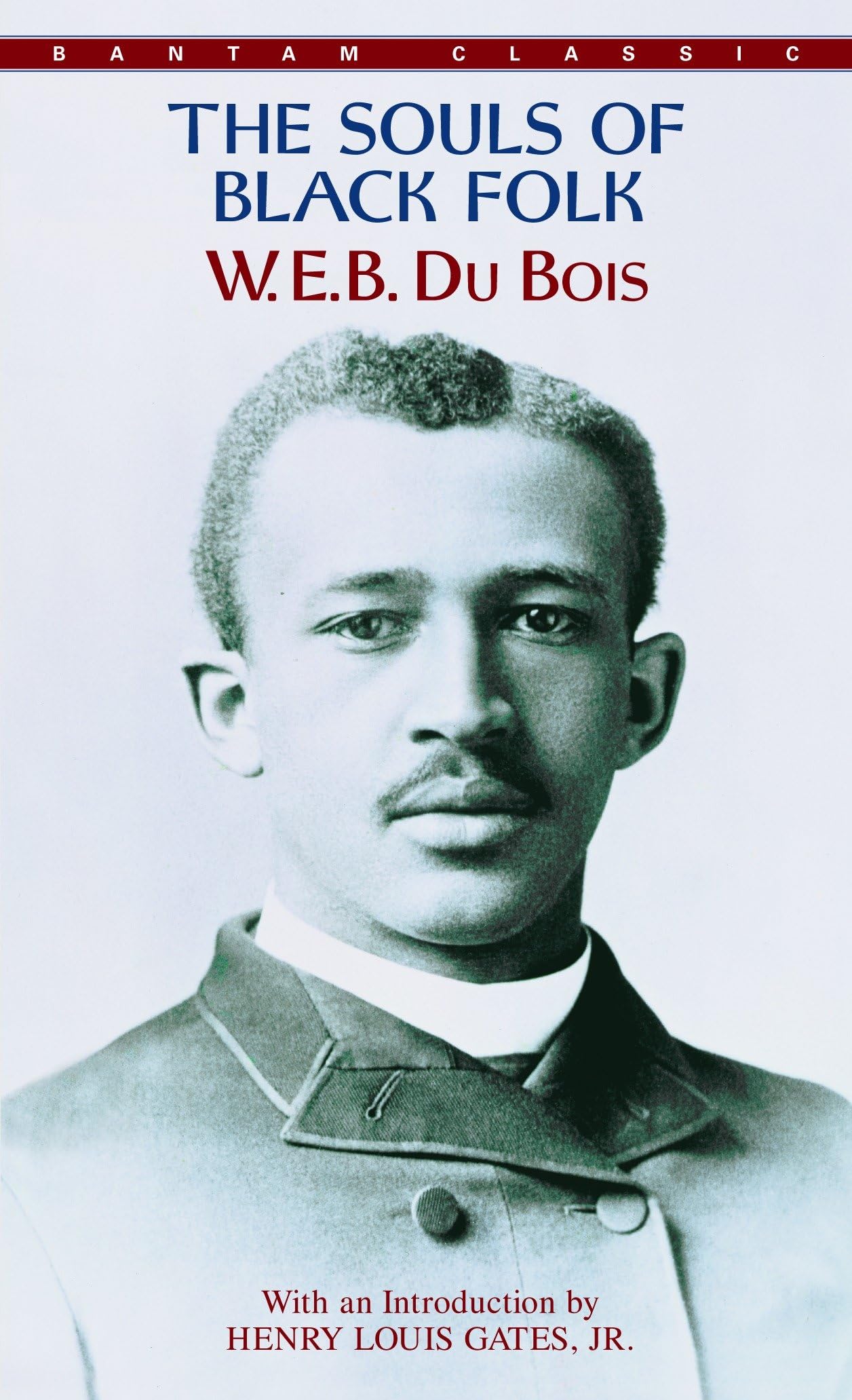 The Souls of Black Folk: With an Introduction by Henry L. Gates, Jr. (Bantam Classics) Classics