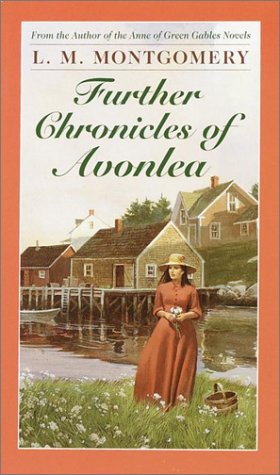 Further Chronicles of Avonlea (Children's continuous series) Novels & Short Stories
