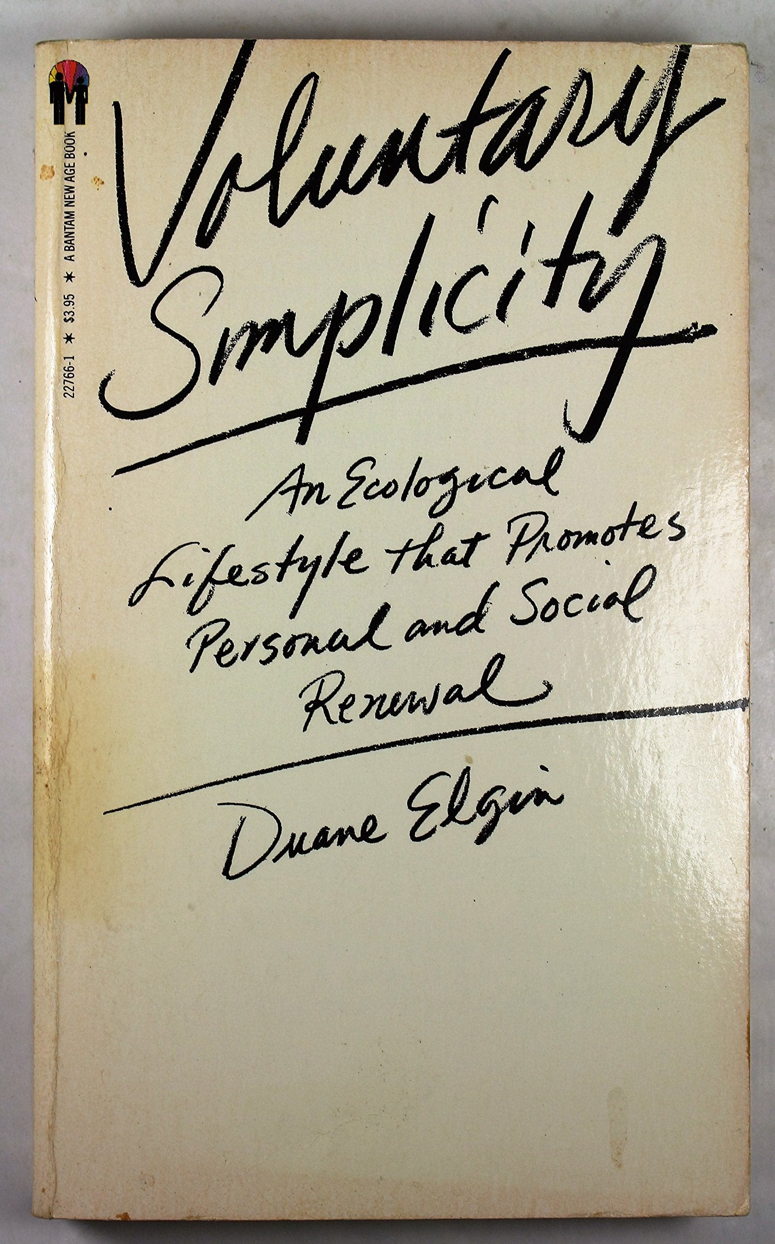 Voluntary Simplicity: An Ecological Lifestyle That Promotes Personal and Social Renewal Lifestyle