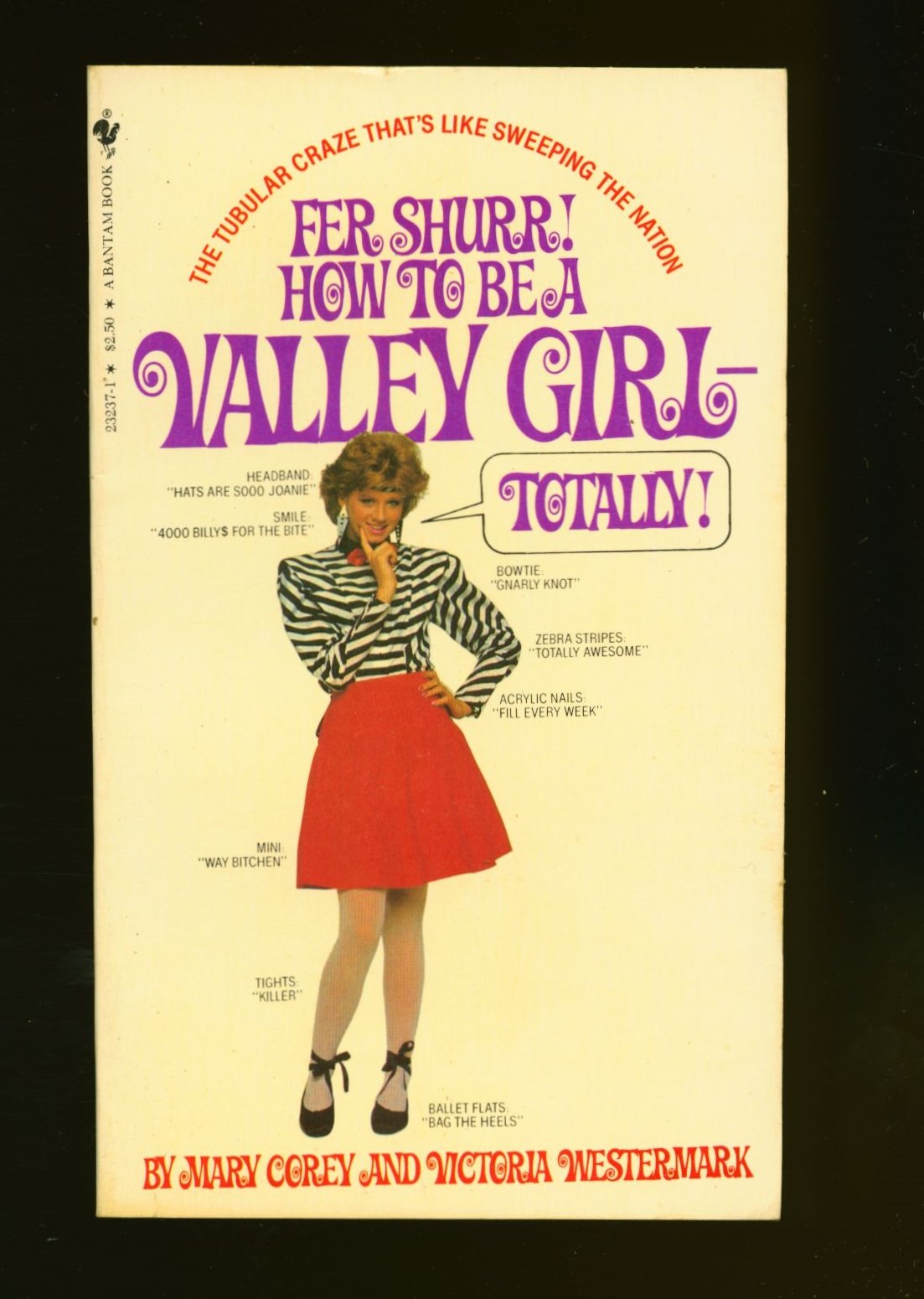 Fer Shurr! How To Be A Valley Girl-Totally! Books
