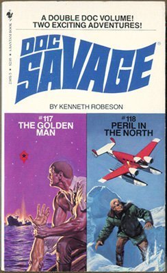 The Golden Man and Peril in the North (Doc Savage Ser., No. 117-118) Books