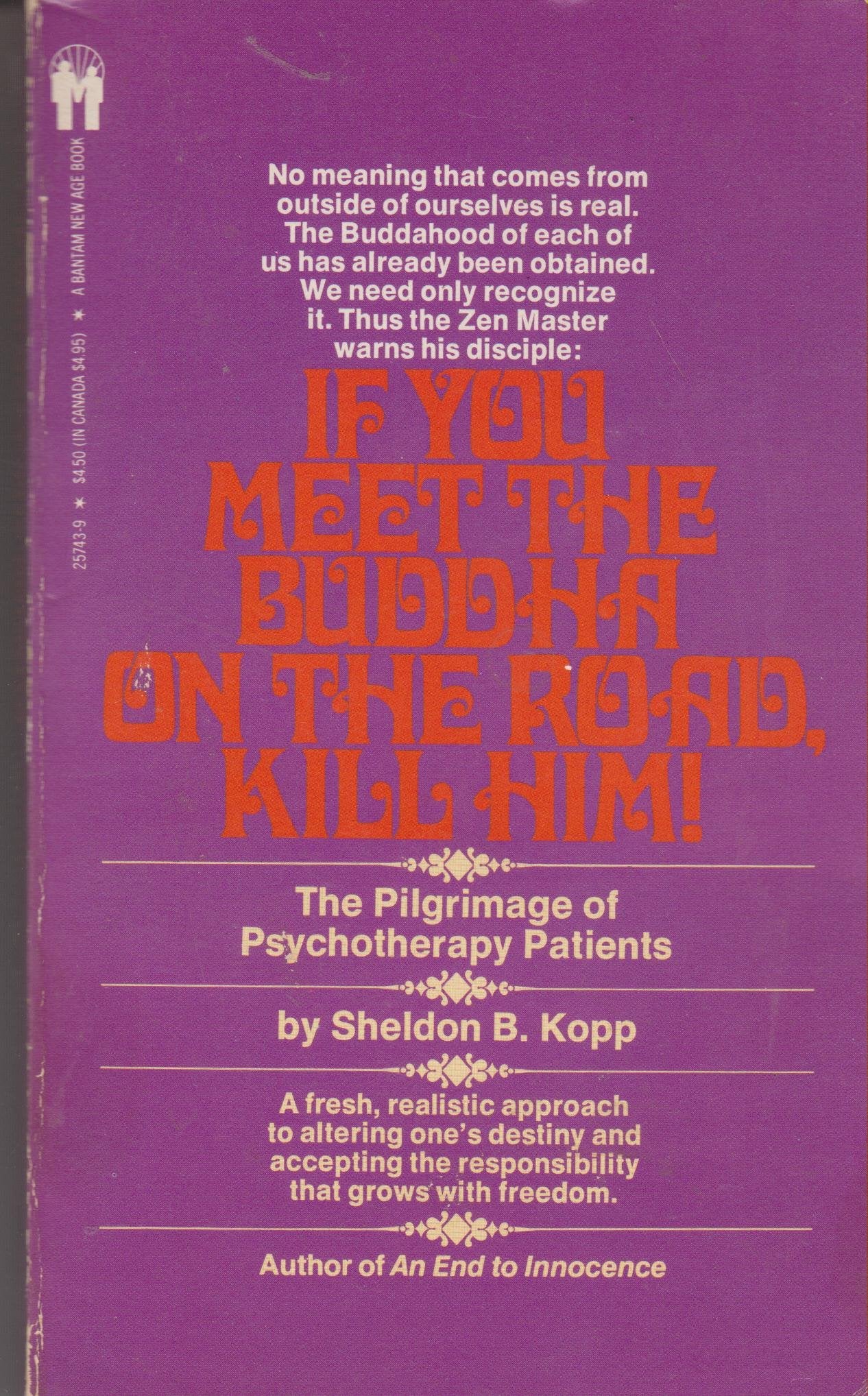 If You Meet the Buddha on the Road, Kill Him! book