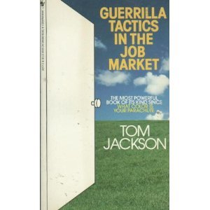Guerrilla Tactics in the Job Market Business, Finance & Career