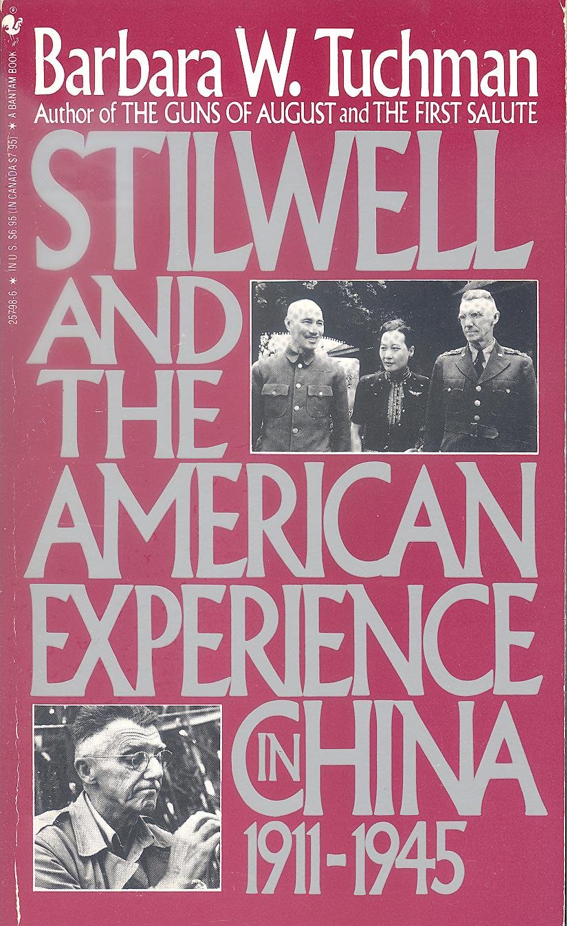 Stilwell and the American Experience in China, 1911-1945 Politics & History