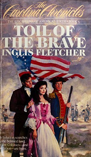 Toil of the Brave (Carolina Chronicles, Book 6) Historical Fiction