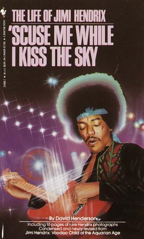 Scuse Me While I Kiss the Sky: The Life of Jimi Hendrix Arts & Music