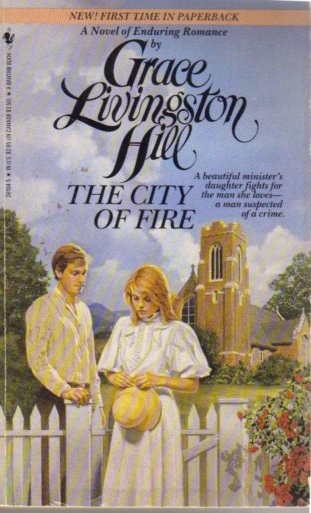 The City of Fire (Grace Livingston Hill Romance, Band 76) Books