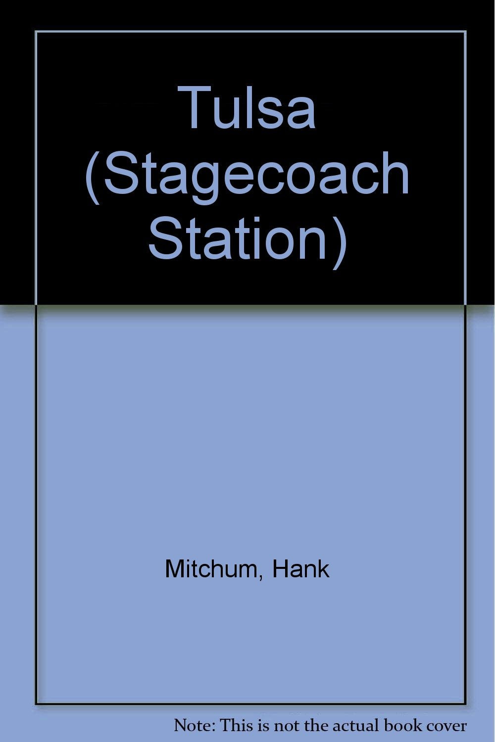 Tulsa (Stagecoach Station, Band 26) Books