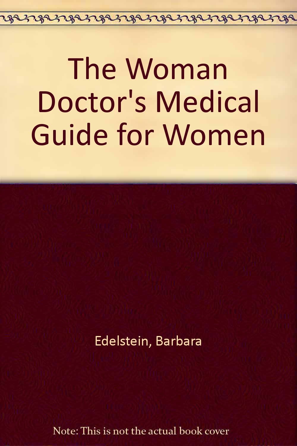 The Woman Doctor's Medical Guide for Women Health, Nutrition & Fitness