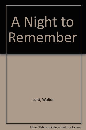 A Night to Remember Politics & History