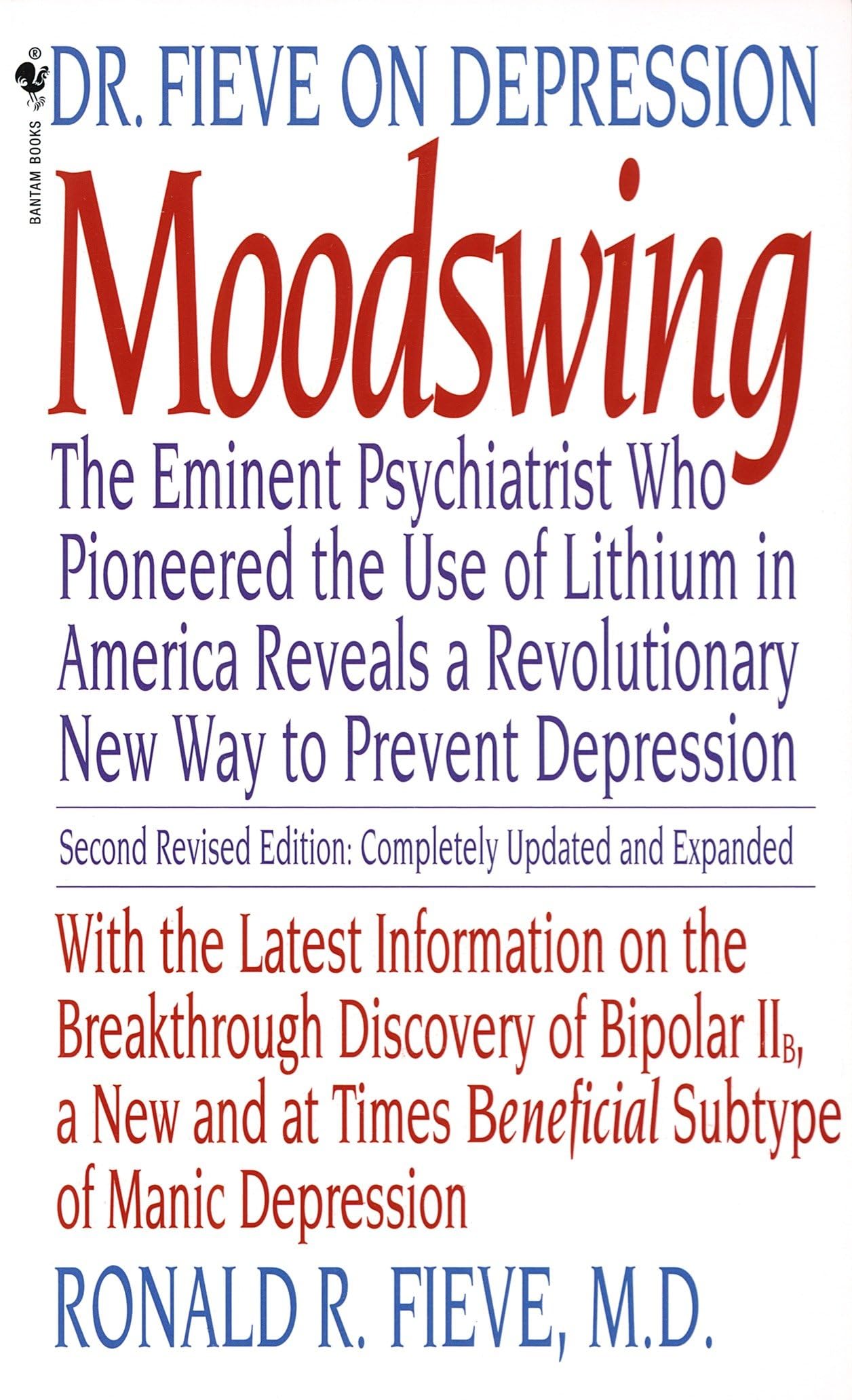 Moodswing: Dr. Fieve on Depression: The Eminent Psychiatrist Who Pioneered the Use of Lithium in America Reveals a Revolutionary New Way to Prevent Depression Business, Finance & Career