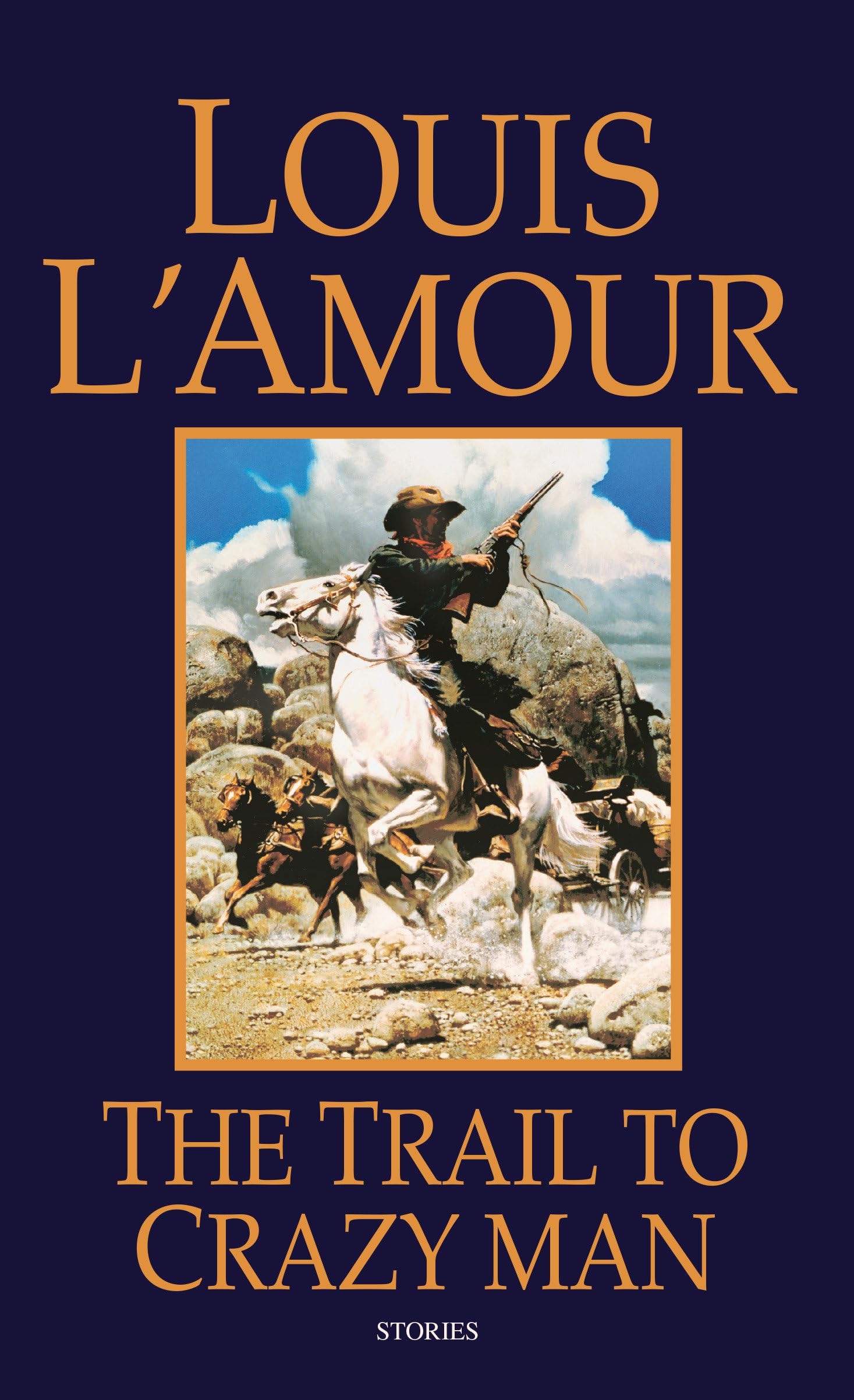 The Trail to Crazy Man: Stories Action & Adventure