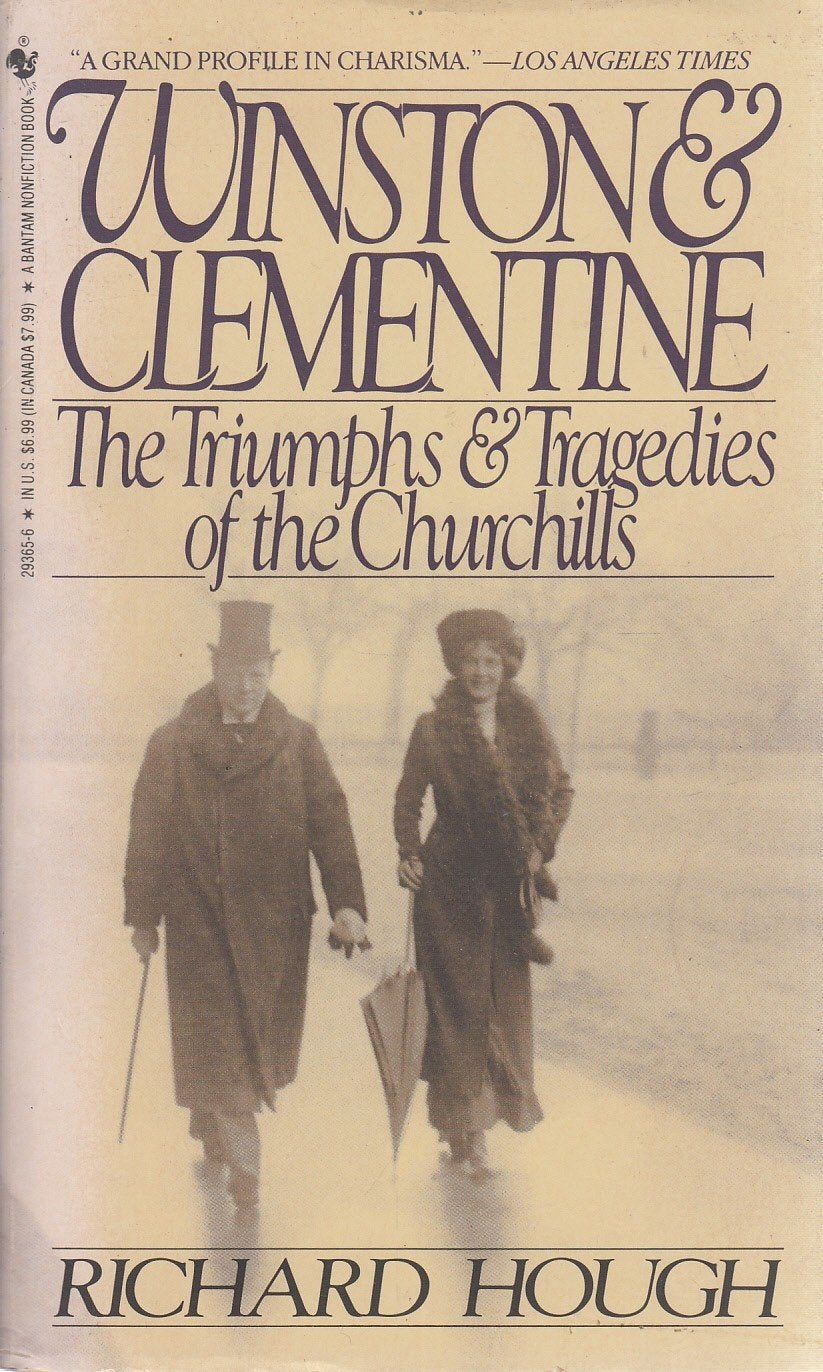 Winston and Clementine: The Triumphs and Tragedies of the Churchills Politics & History