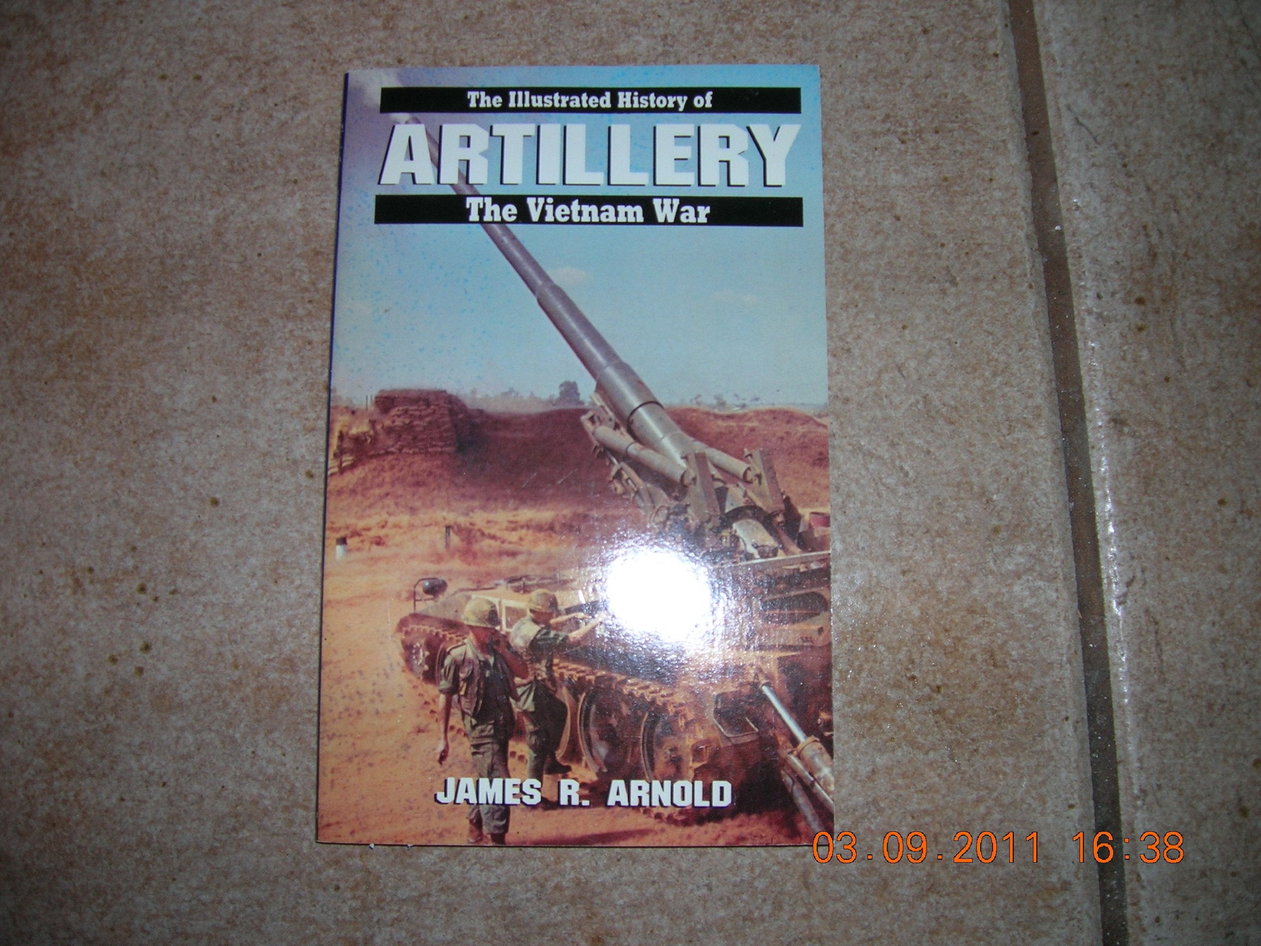 Artillery (Illustrated History of the Vietnam War, Band 7) Social Sciences