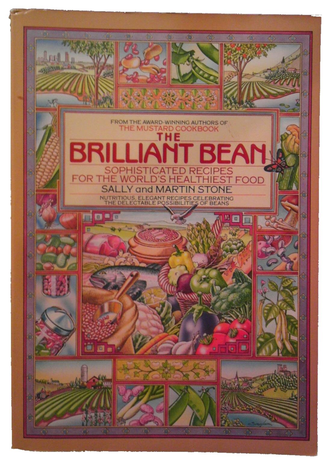 The Brilliant Bean: Sophisticated Recipes for the World's Healthiest Food Cooking & Enjoying
