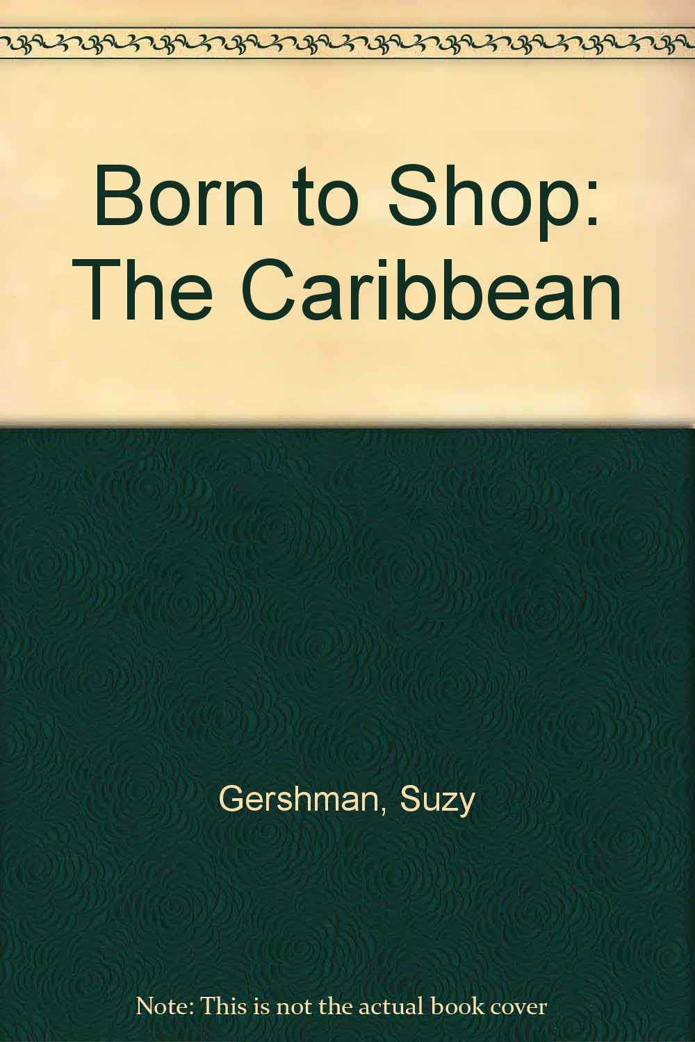 Born to Shop: The Caribbean Travel