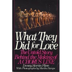 What They Did for Love: The Untold Story Behind the Making of a Chorus Line Film, Art & Culture